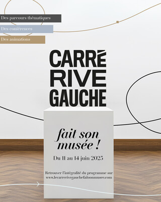 LE CARRE RIVE GAUCHE FAIT SON MUSEE